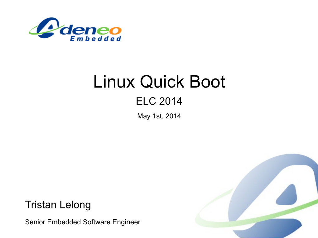 Linux Quick Boot ELC 2014 May 1St, 2014