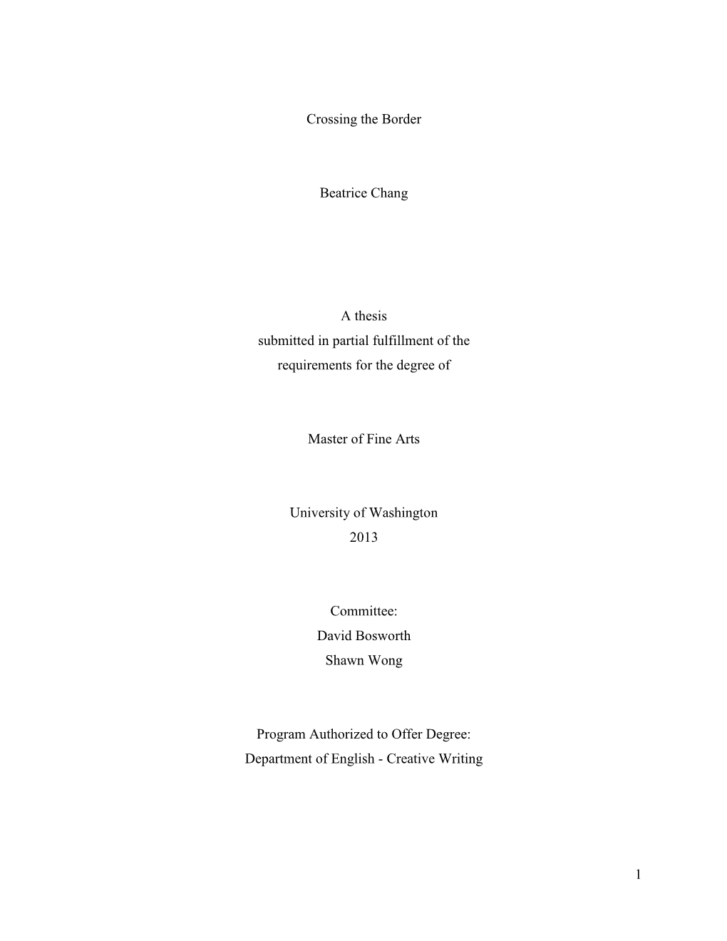 1 Crossing the Border Beatrice Chang a Thesis Submitted in Partial