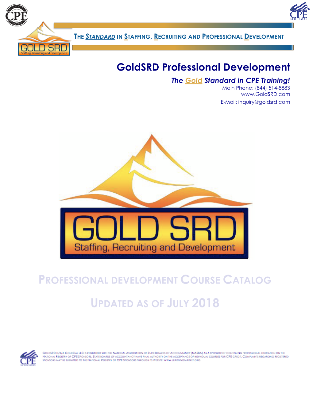 Goldsrd Professional Development the Gold Standard in CPE Training! Main Phone: (844) 514-8883 E-Mail: Inquiry@Goldsrd.Com