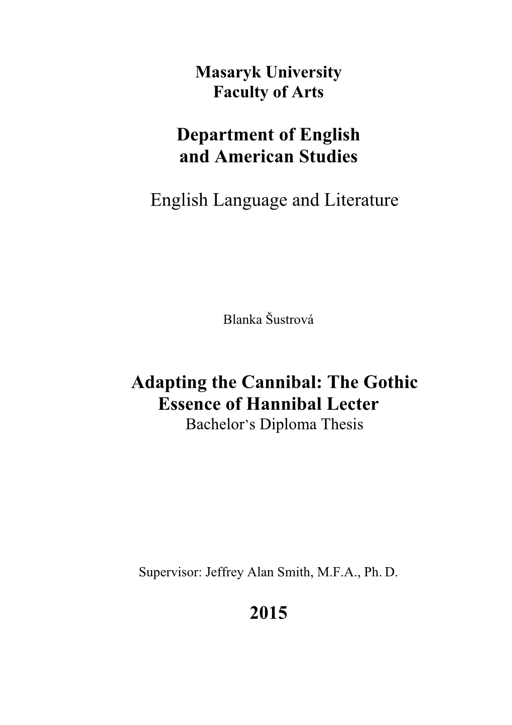 The Gothic Essence of Hannibal Lecter Bachelor’S Diploma Thesis