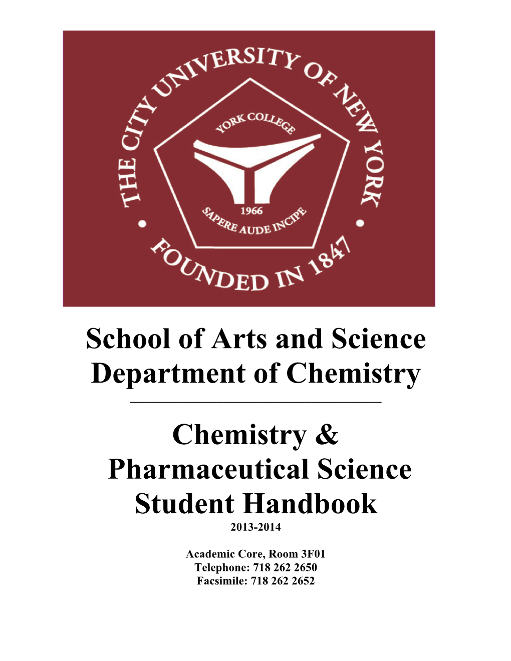 School of Arts and Science Department of Chemistry Chemistry & Pharmaceutical Science Student Handbook