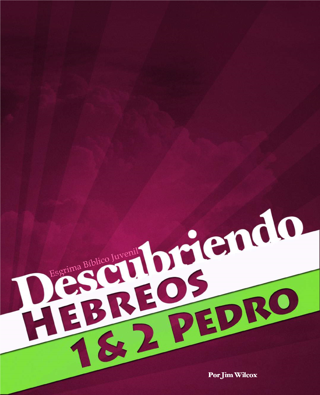 Descubriendo Hebreos Y 1 & 2 Pedro