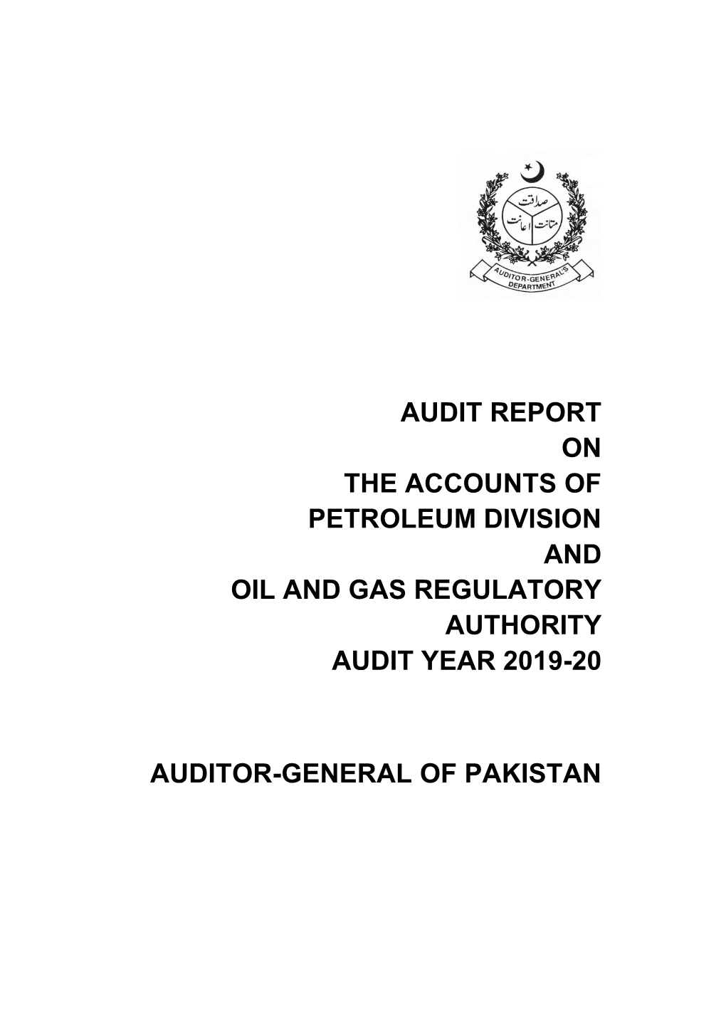 Audit Report on the Accounts of Petroleum Division and Oil and Gas Regulatory Authority Audit Year 2019-20