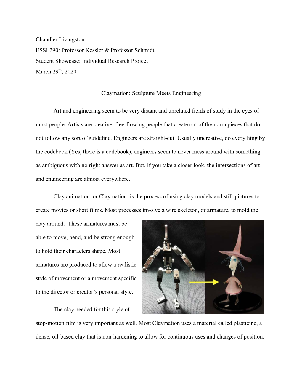 Chandler Livingston ESSL290: Professor Kessler & Professor Schmidt Student Showcase: Individual Research Project March 29Th, 2020