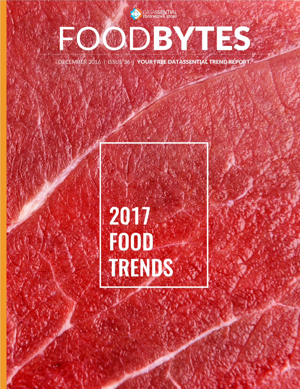 Foodbytes December 2016 | Issue 36 | Your Free Datassential Trend Report