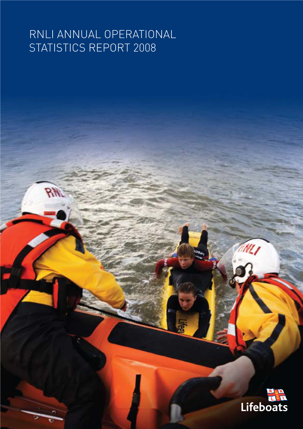 RNLI Annual Operational Statistics Report 2008