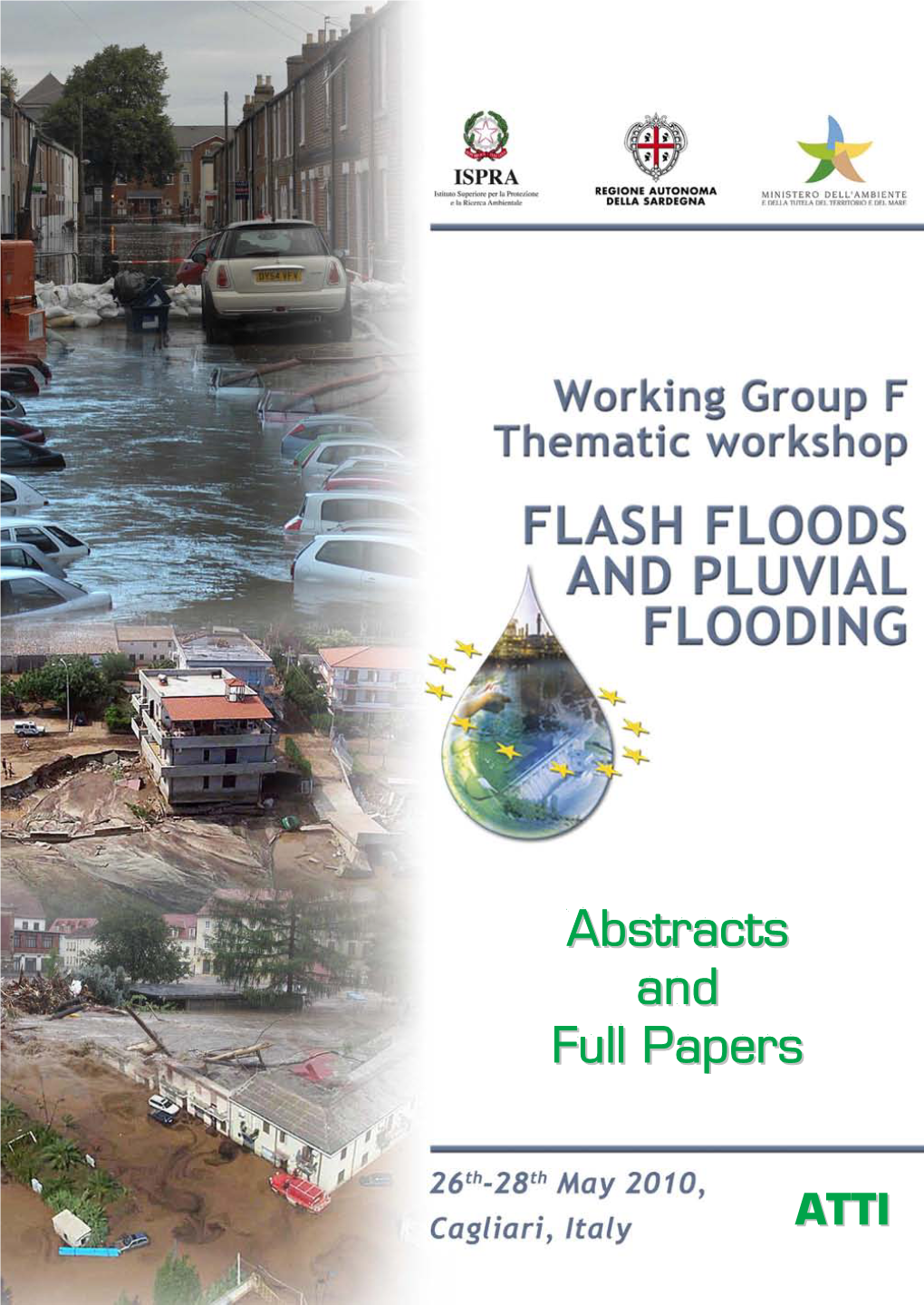 Working Group F Thematic Workshop on FLASH FLOODS and PLUVIAL FLOODING – Abstracts and Full Papers