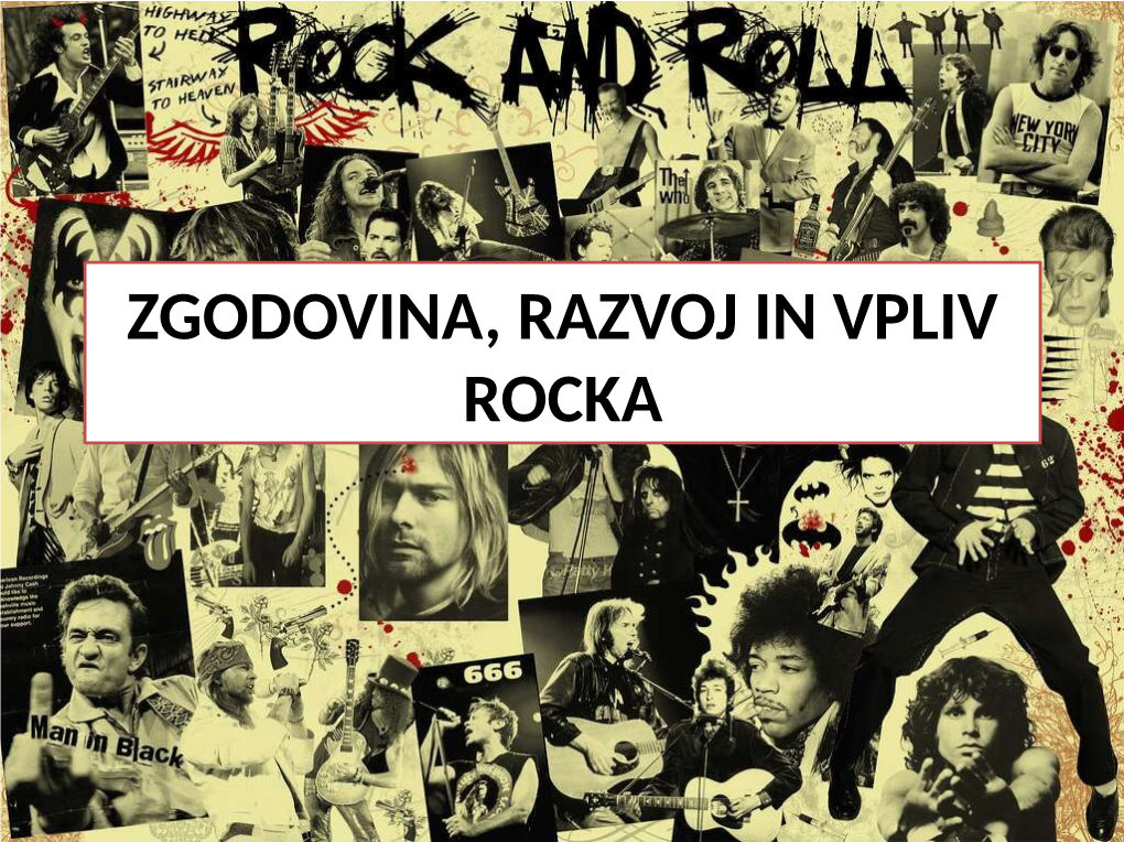 Zgodovina, Razvoj in Vpliv Rocka Uvod