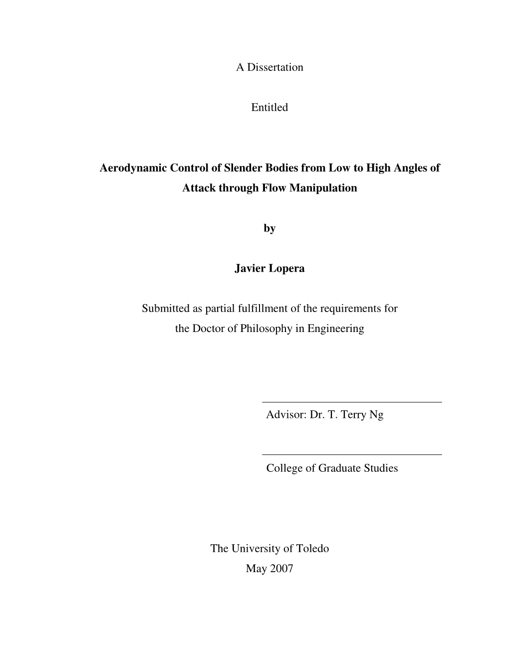 A Dissertation Entitled Aerodynamic Control of Slender Bodies from Low