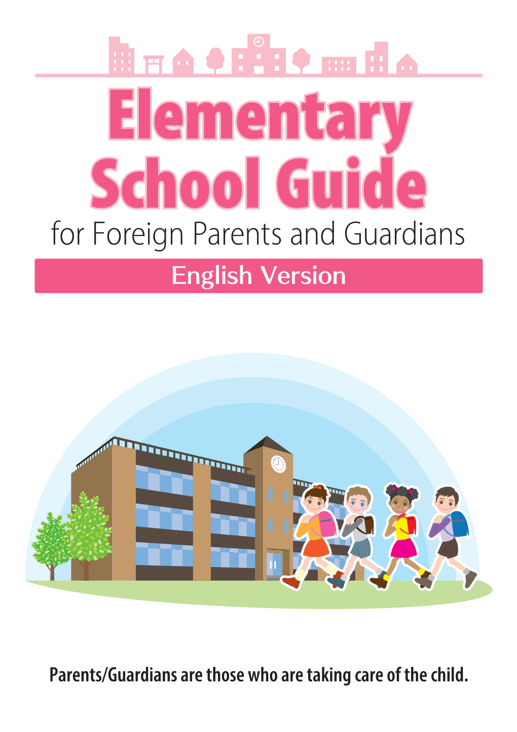 Elementary School Guide for Foreign Parents and Guardians