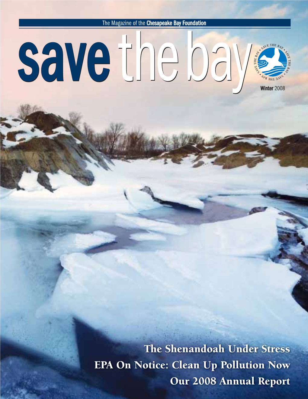 The Shenandoah Under Stress EPA on Notice: Clean up Pollution Now Our 2008 Annual Report ILLETTE