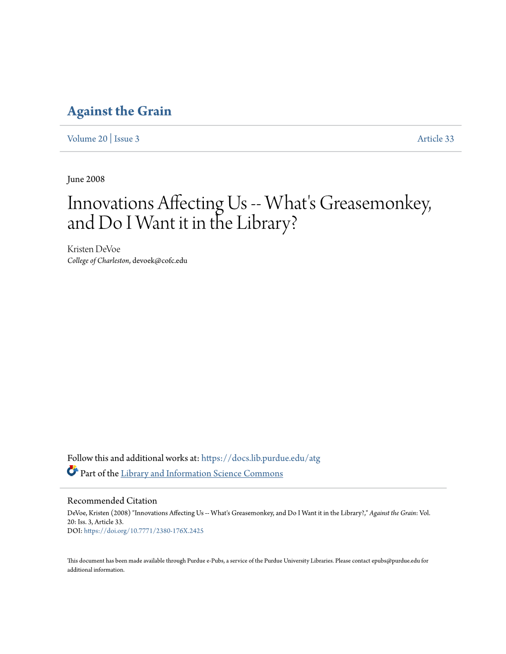 Innovations Affecting Us -- What's Greasemonkey, and Do I Want It in the Library? Kristen Devoe College of Charleston, Devoek@Cofc.Edu