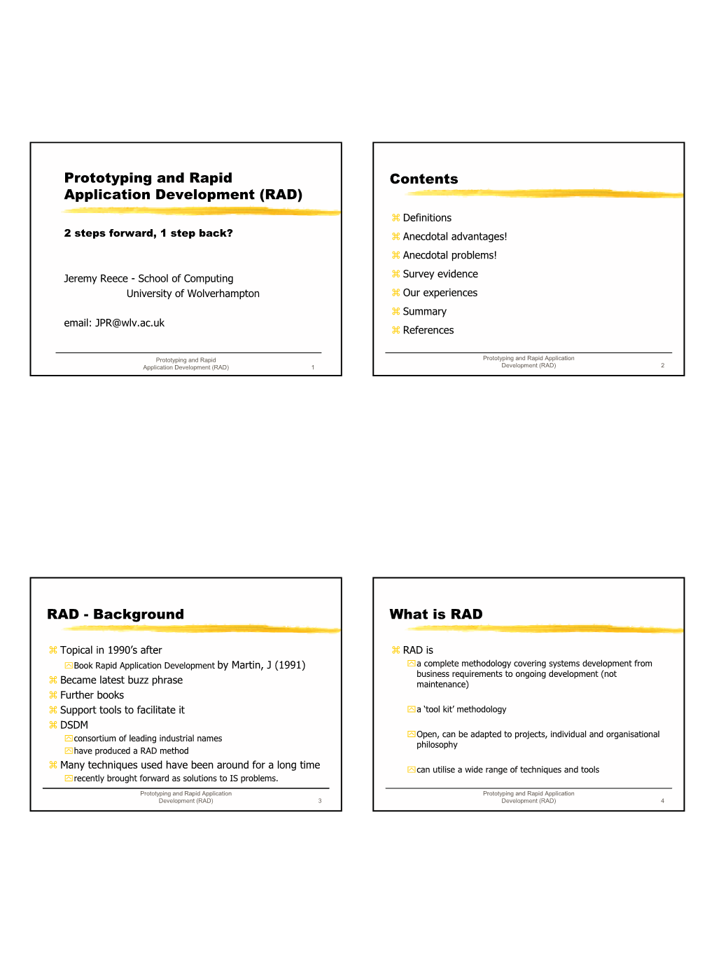 Prototyping and Rapid Application Development (RAD) 3 Development (RAD) 4