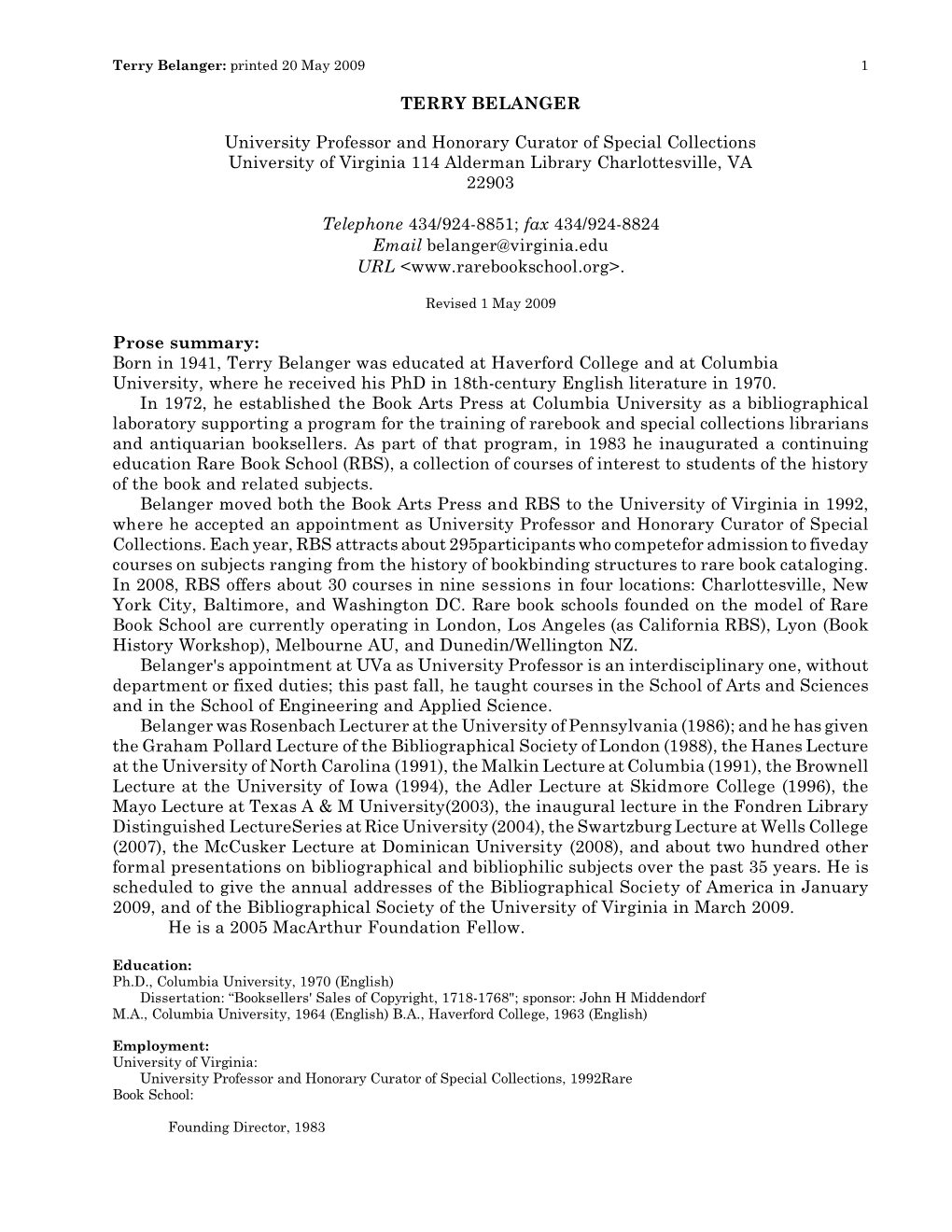 TERRY BELANGER University Professor and Honorary Curator of Special Collections University of Virginia 114 Alderman Library Char
