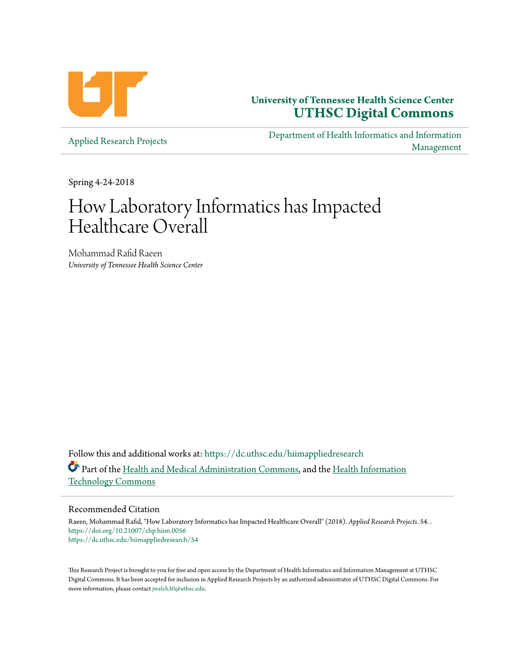 How Laboratory Informatics Has Impacted Healthcare Overall Mohammad Rafid Raeen University of Tennessee Health Science Center