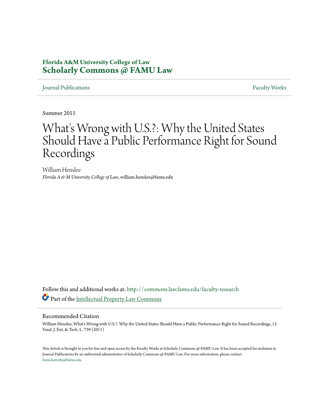 Why the United States Should Have a Public Performance Right for Sound Recordings William Henslee Florida a & M University College of Law, William.Henslee@Famu.Edu