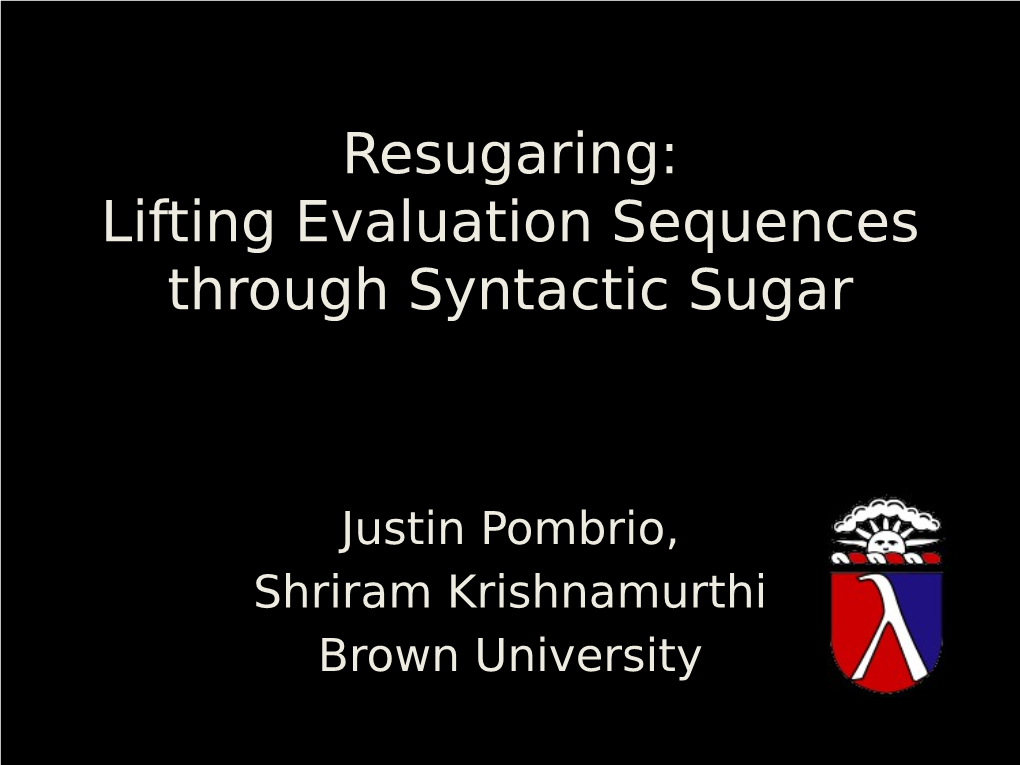 Lifting Evaluation Sequences Through Syntactic Sugar