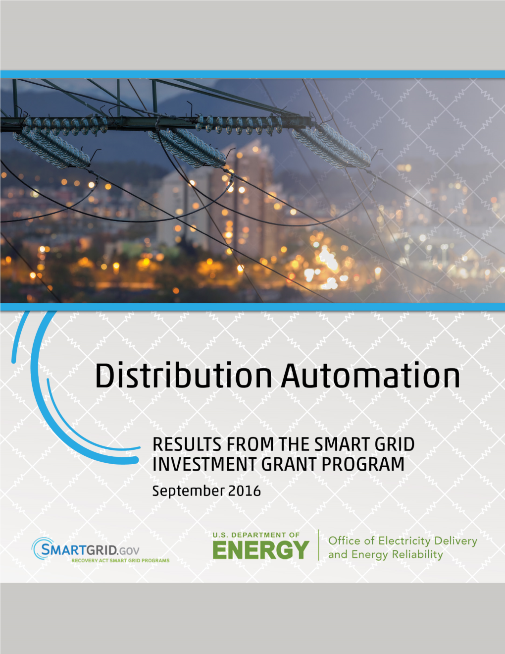 Distribution Automation: Results from the Smart Grid Investment Grant