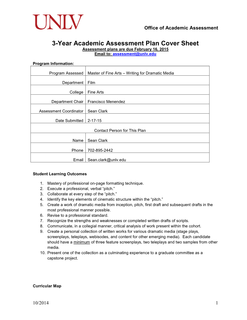 3-Year Academic Assessment Plan Cover Sheet Assessment Plans Are Due February 16, 2015 Email To: Assessment@Unlv.Edu