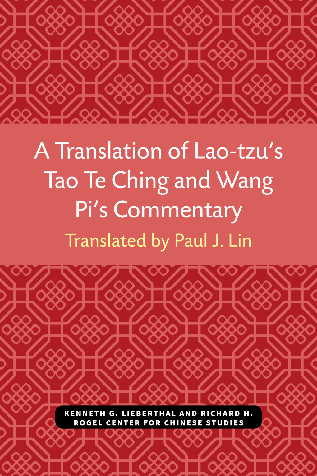 A Translation of Lao Tzu's Tao Te Ching and Wang Pi's Commentary