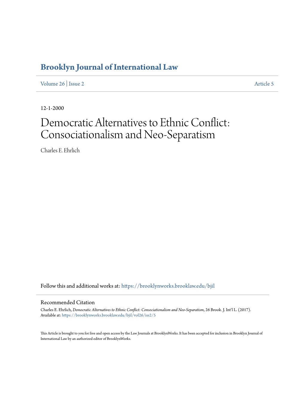 Democratic Alternatives to Ethnic Conflict: Consociationalism and Neo-Separatism Charles E