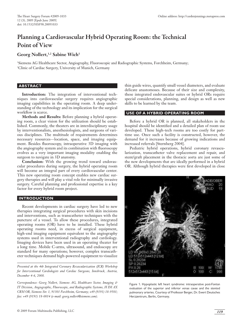 Planning a Cardiovascular Hybrid Operating Room: the Technical Point of View Georg Nollert,1,2 Sabine Wich1