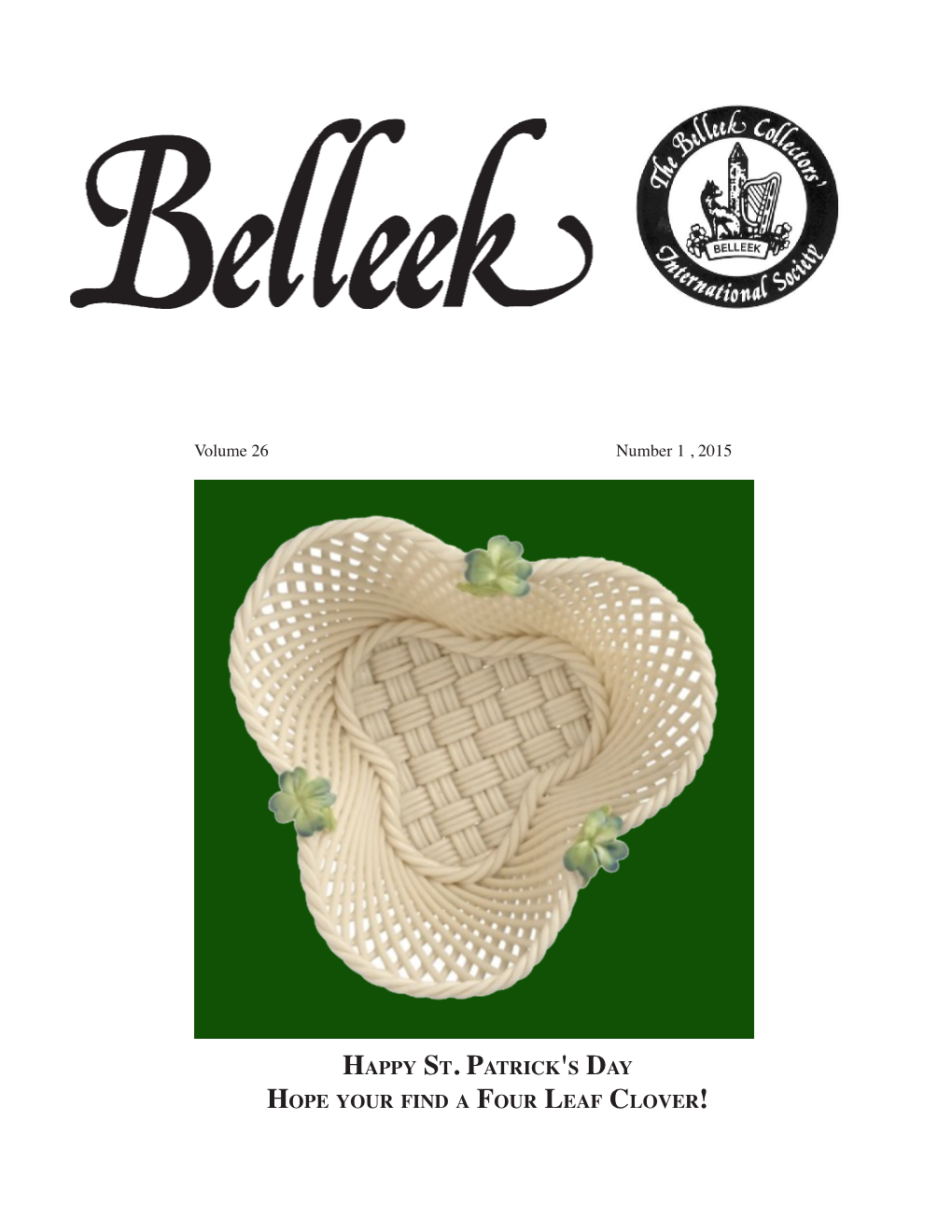 The Belleek Pottery Museum. If You Ever Have the Chance While in Ireland, We Invite You to Come and Visit the Belleek Pottery in Co