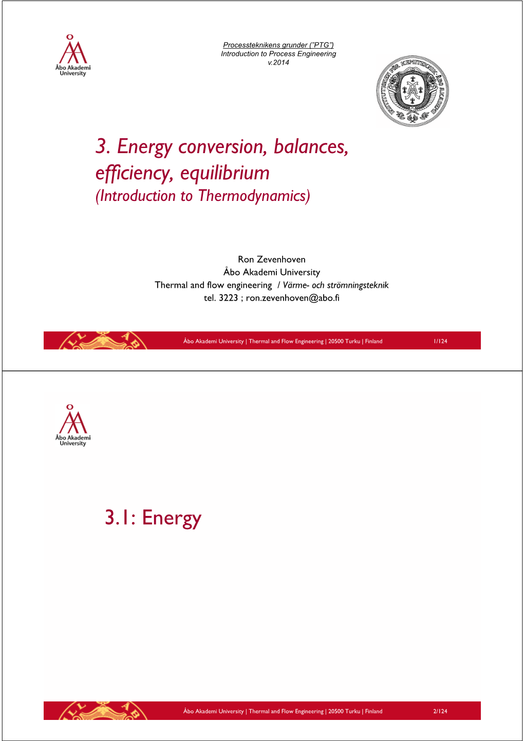 3. Energy Conversion, Balances, Efficiency, Equilibrium (Introduction to Thermodynamics)
