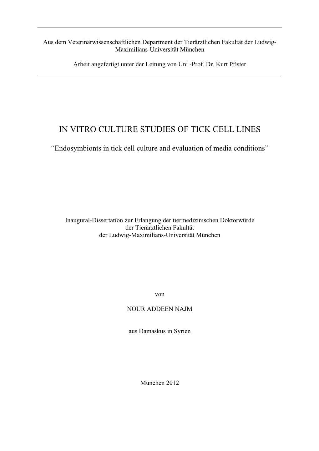 In Vitro Culture Studies of Tick Cell Lines
