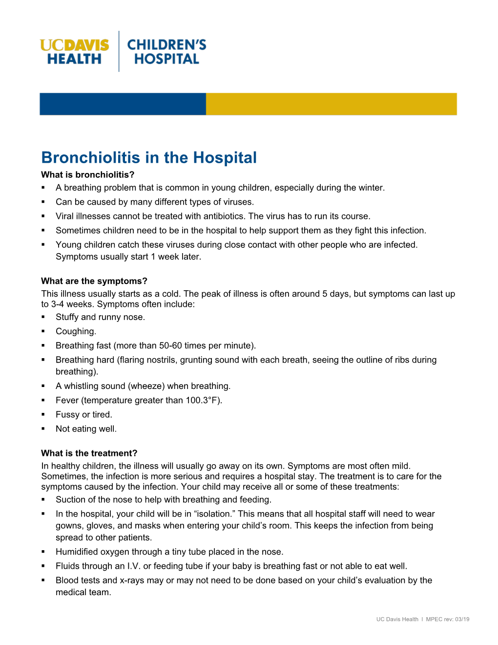 Bronchiolitis in the Hospital What Is Bronchiolitis? § a Breathing Problem That Is Common in Young Children, Especially During the Winter