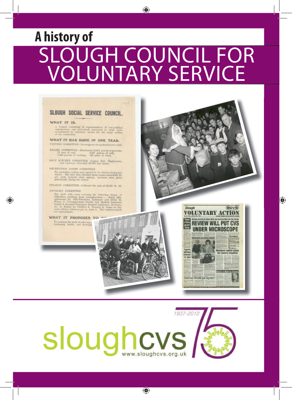 A History of SLOUGHSLOUGH COUNCILCOUNCIL FORFOR VOLUNTARYVOLUNTARY SERVICESERVICE Contents