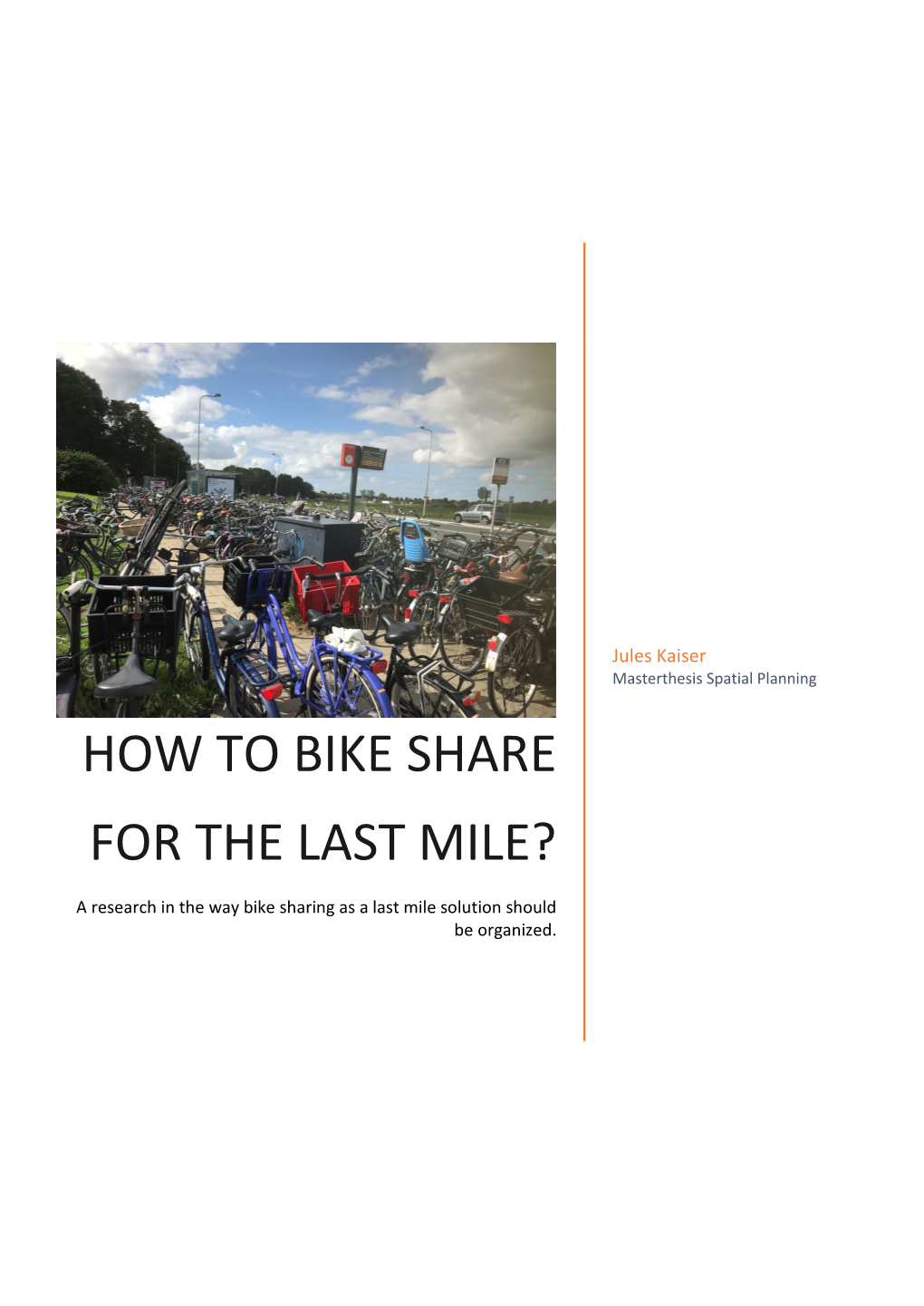 How to Bike Share for the Last Mile?