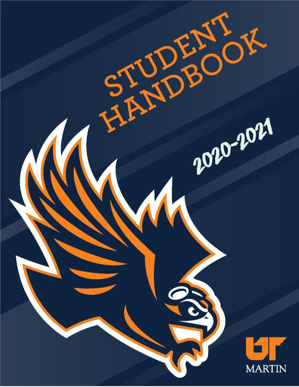 STUDENT HANDBOOK the University of Tennessee at Martin for the Most Up-To-Date Information, Please Refer to the UTM Website At