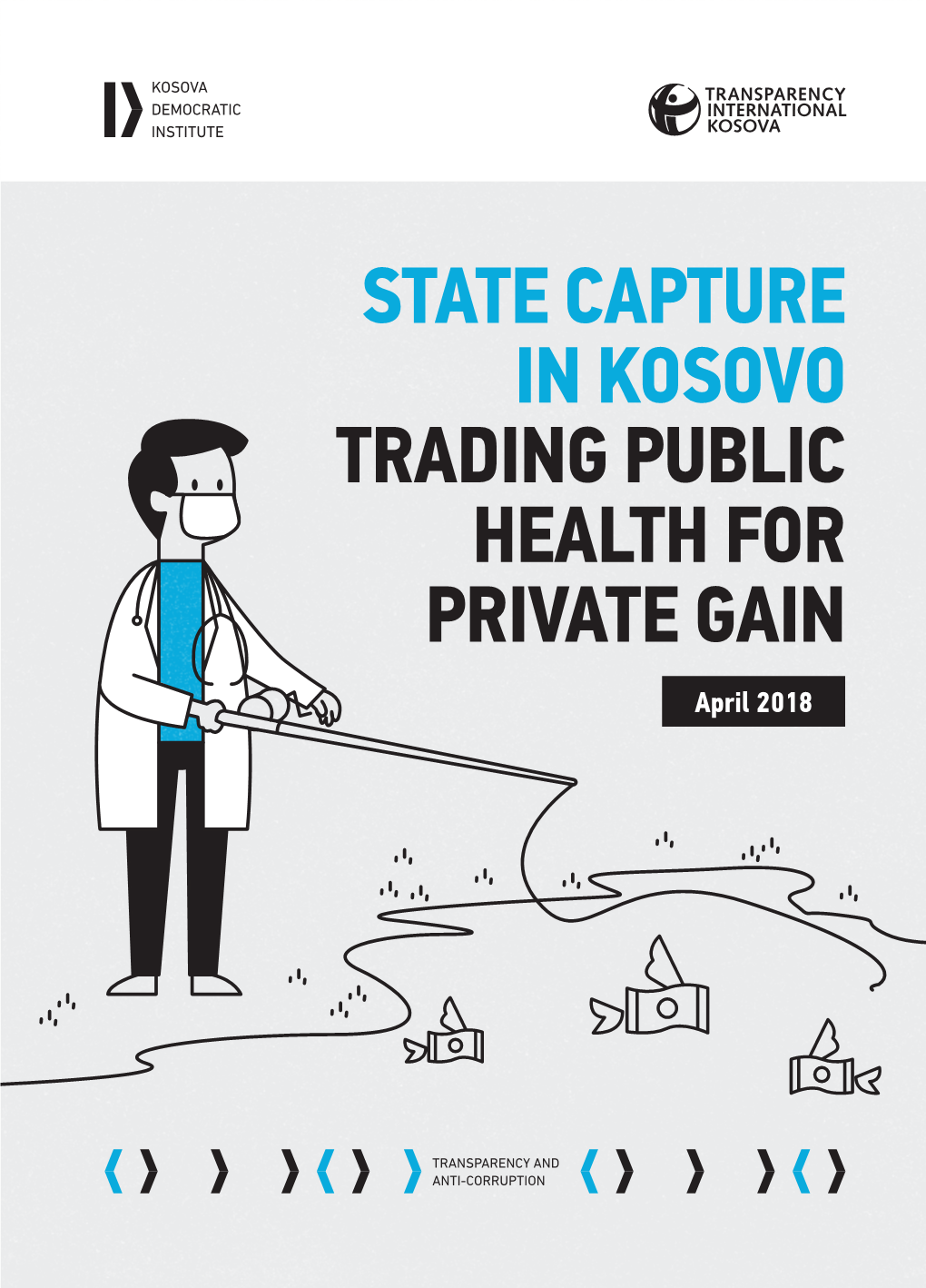 STATE CAPTURE in KOSOVO TRADING PUBLIC HEALTH for PRIVATE GAIN April 2018