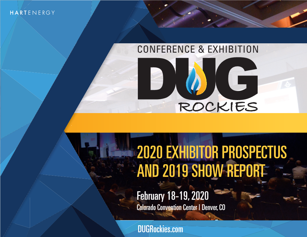 2020 EXHIBITOR PROSPECTUS and 2019 SHOW REPORT February 18-19, 2020 Colorado Convention Center | Denver, CO