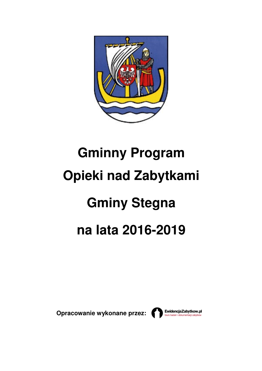 Gminny Program Opieki Nad Zabytkami Gminy Stegna Na Lata 2016-2019