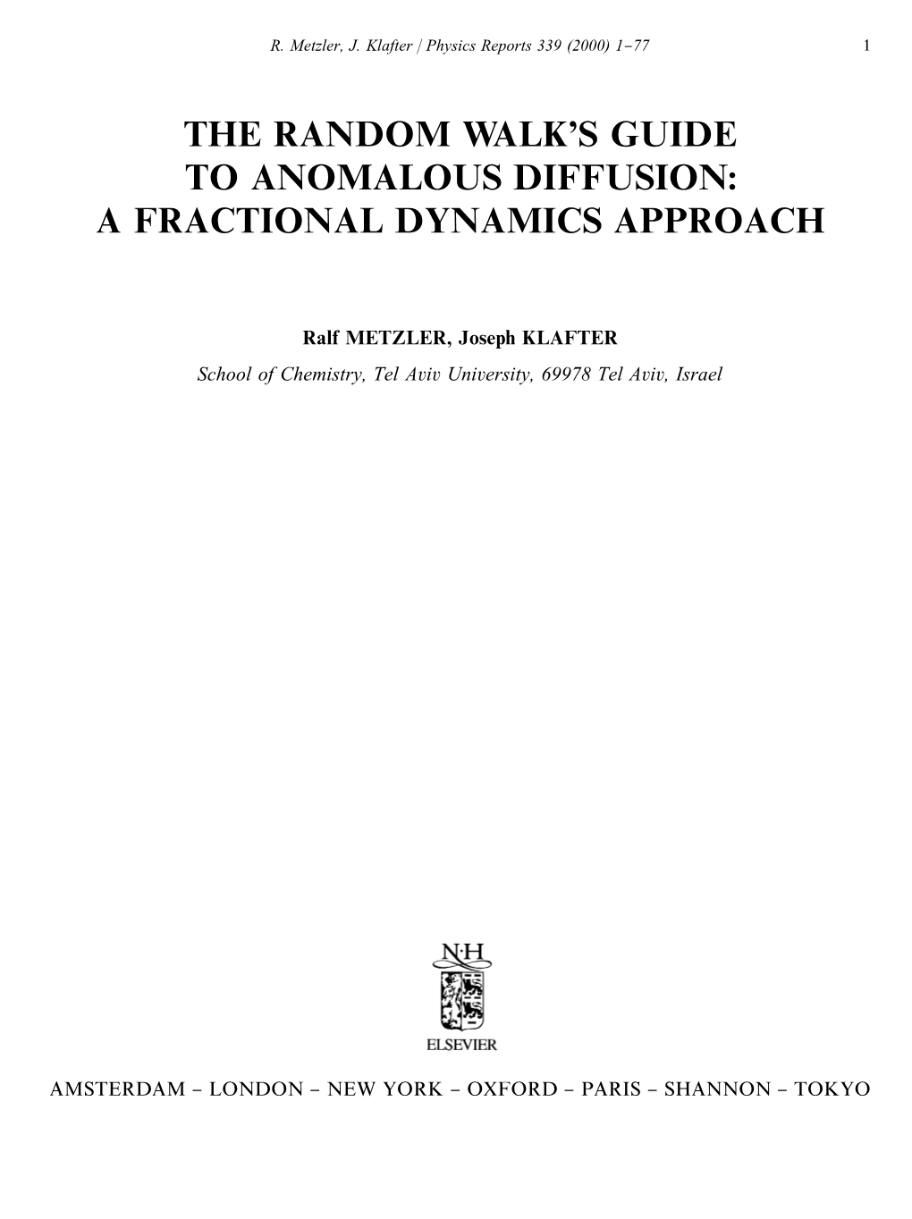 The Random Walk:S Guide to Anomalous Diffusion: a Fractional Dynamics Approach