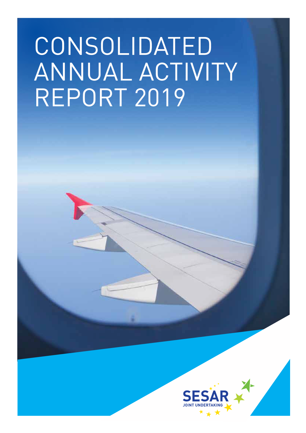 SESAR JU Consolidated Annual Activity Report 2019