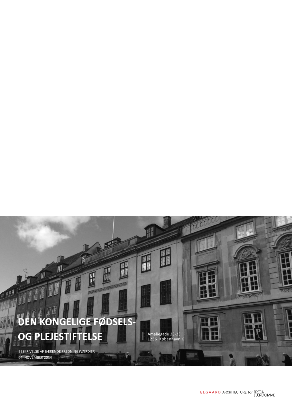 Den Kongelige Fødsels- Og Plejestiftelse Ligger I Hjertet Af Frederiksstaden Københavns Nordvestlige Bydel Og Hjemsted for Den Danske Kongefamilie