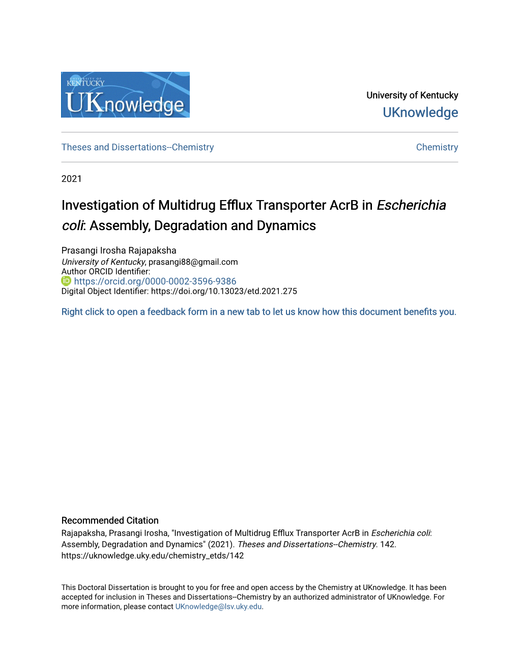 Investigation of Multidrug Efflux Transporter Acrb in Escherichia Coli: Assembly, Degradation and Dynamics