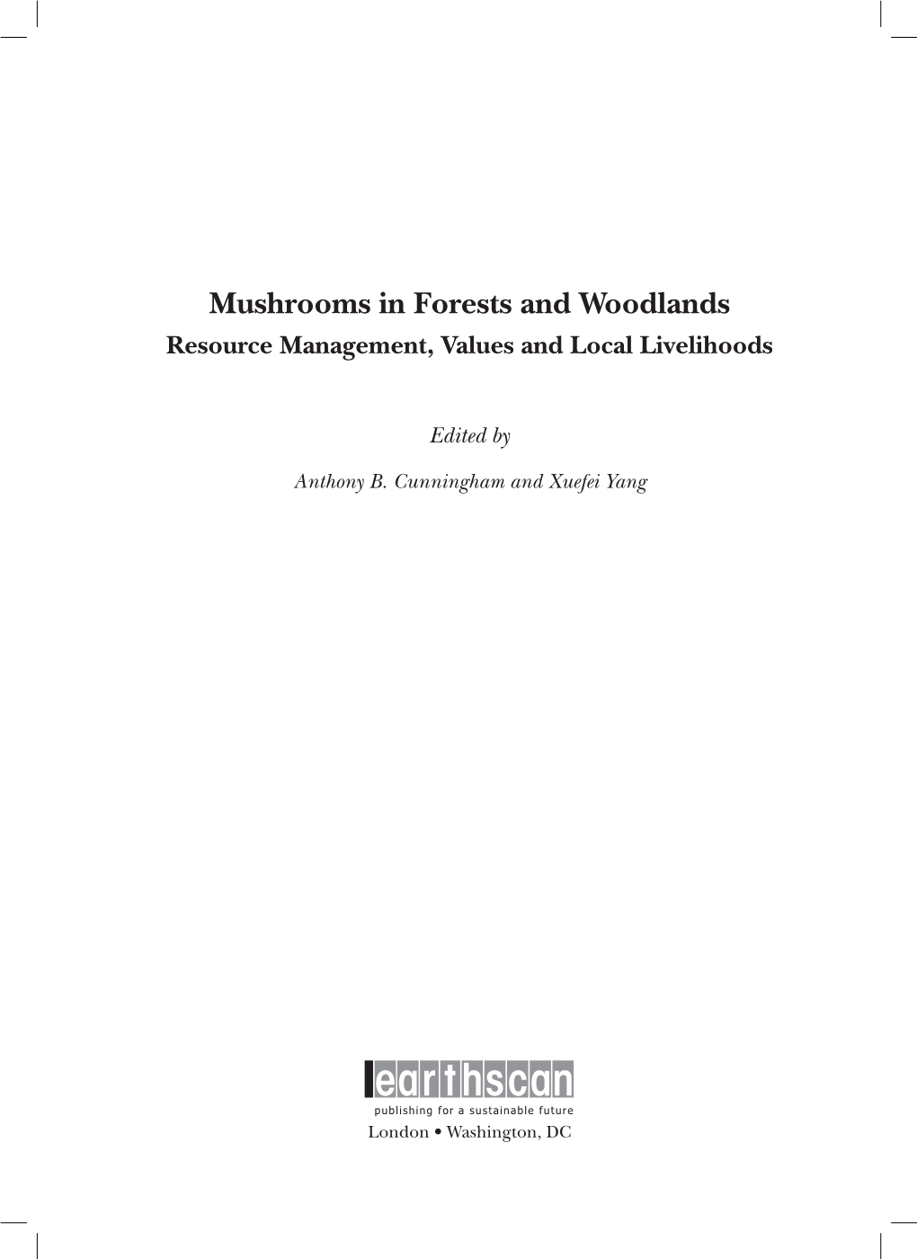 Mushrooms in Forests and Woodlands Resource Management, Values and Local Livelihoods