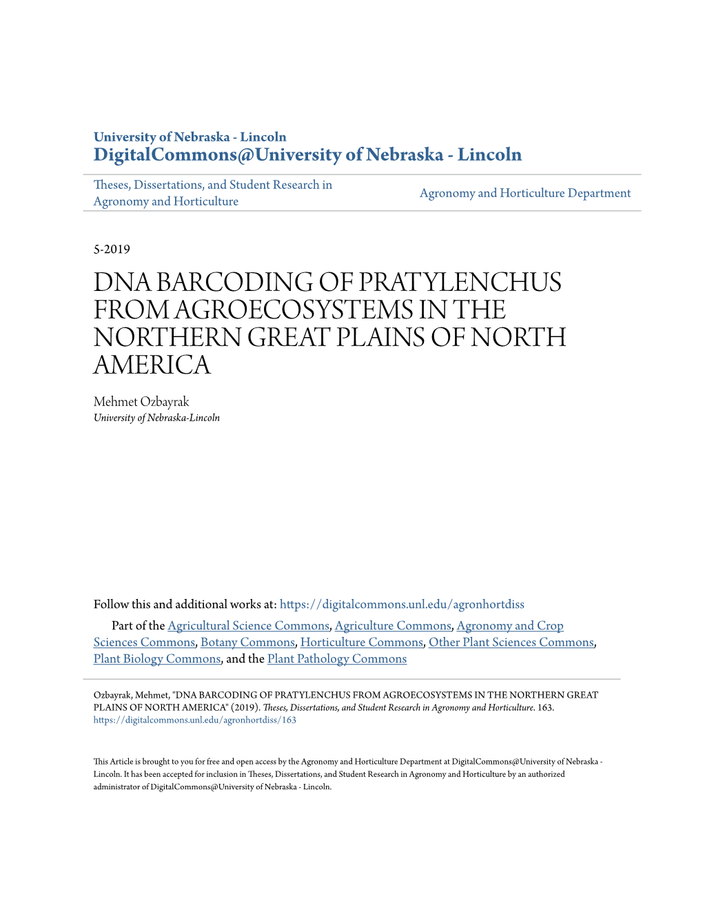 DNA BARCODING of PRATYLENCHUS from AGROECOSYSTEMS in the NORTHERN GREAT PLAINS of NORTH AMERICA Mehmet Ozbayrak University of Nebraska-Lincoln