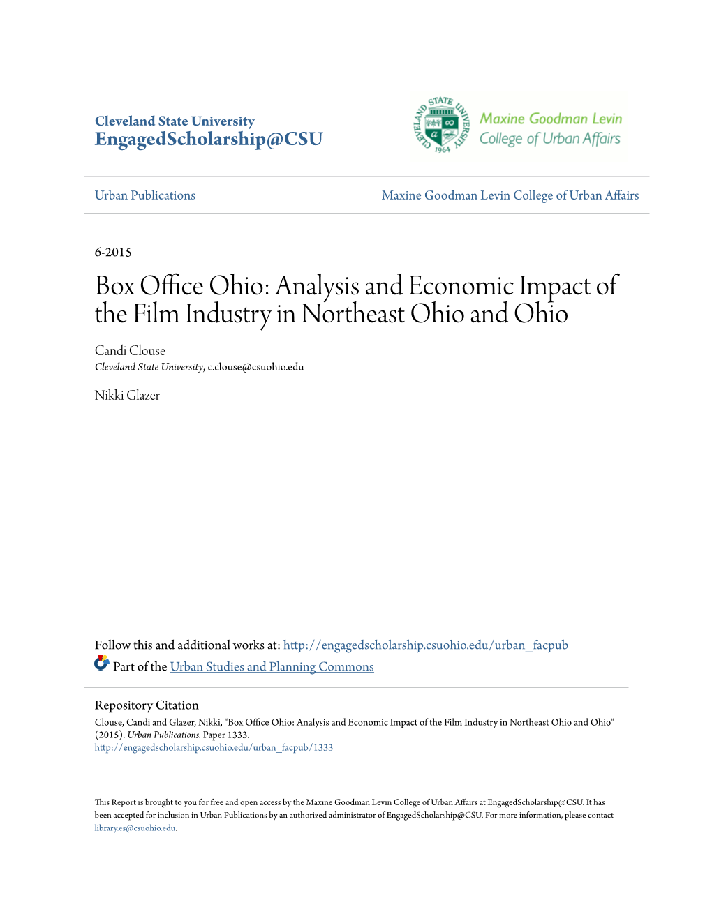 Analysis and Economic Impact of the Film Industry in Northeast Ohio and Ohio Candi Clouse Cleveland State University, C.Clouse@Csuohio.Edu