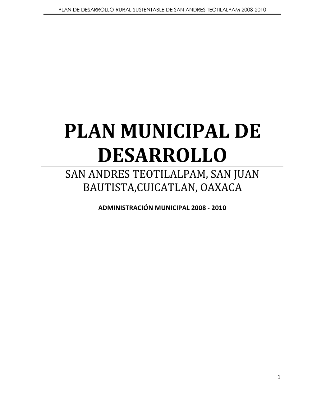 Plan Municipal De Desarrollo San Andres Teotilalpam, San Juan Bautista,Cuicatlan, Oaxaca