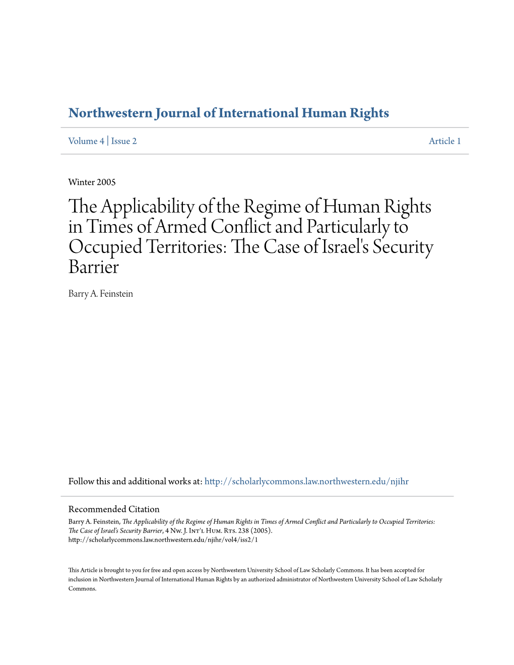 The Applicability of the Regime of Human Rights in Times of Armed Conflict and Particularly to Occupied Territories: the Case of Israel's Security Barrier, 4 Nw