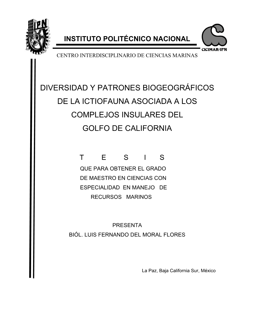 Diversidad Y Patrones Biogeográficos De La Ictiofauna Asociada a Los Complejos Insulares Del Golfo De California