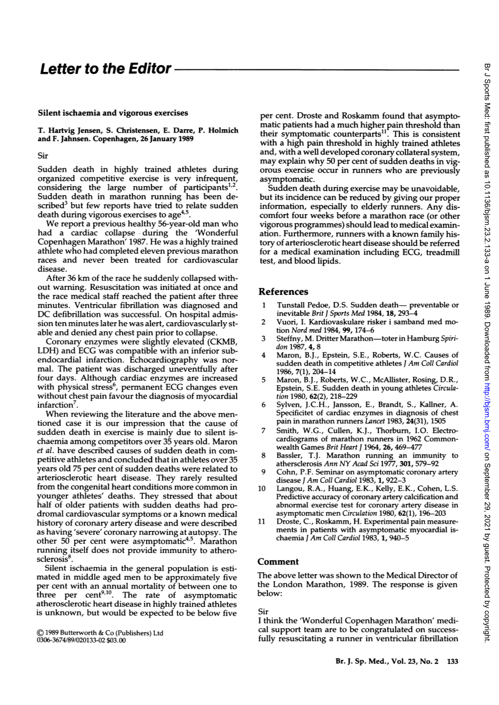 Letter to the Editor Br J Sports Med: First Published As 10.1136/Bjsm.23.2.133-A on 1 June 1989