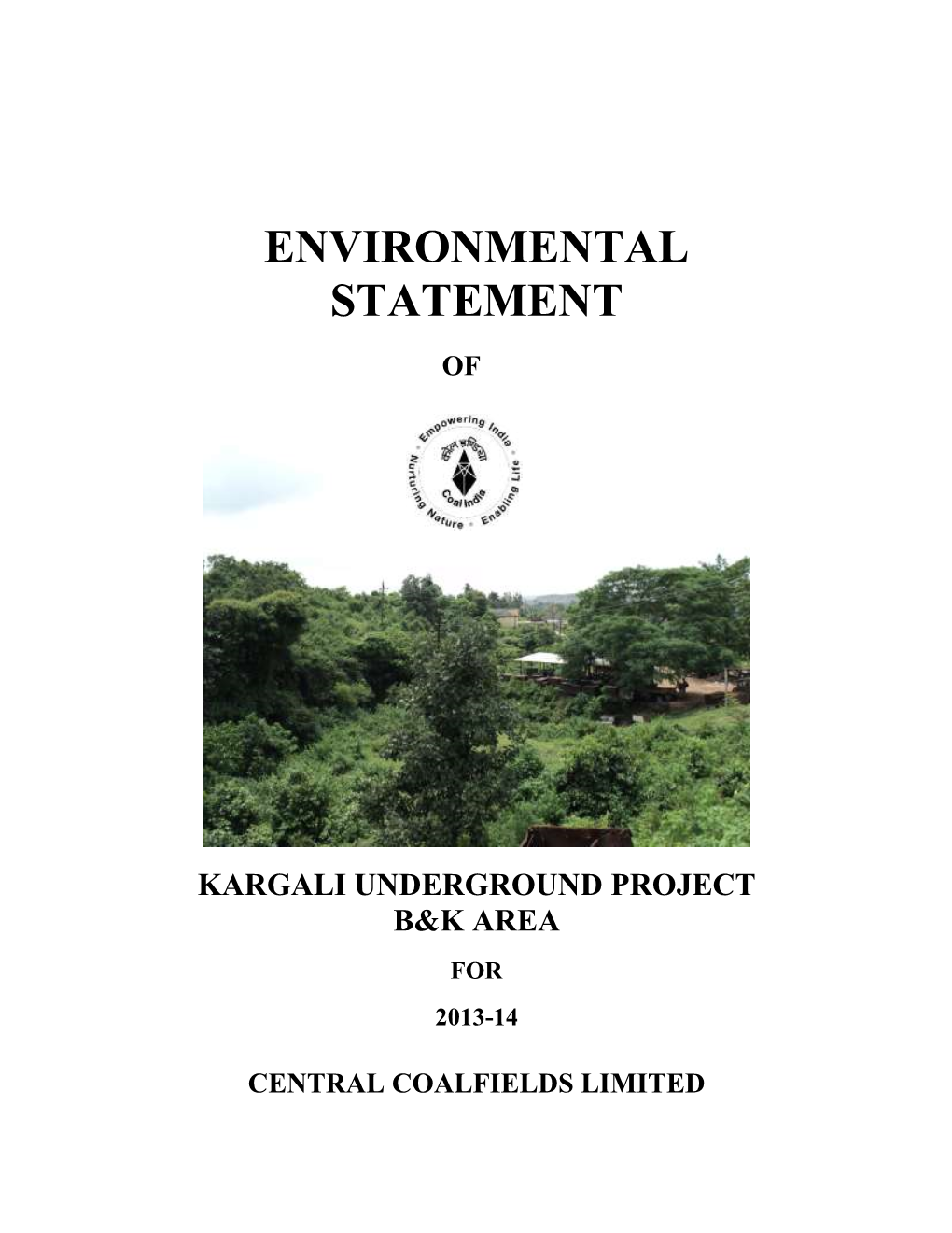 Kargali UG) Project of Central Coalfields Limited Is Situated in the East