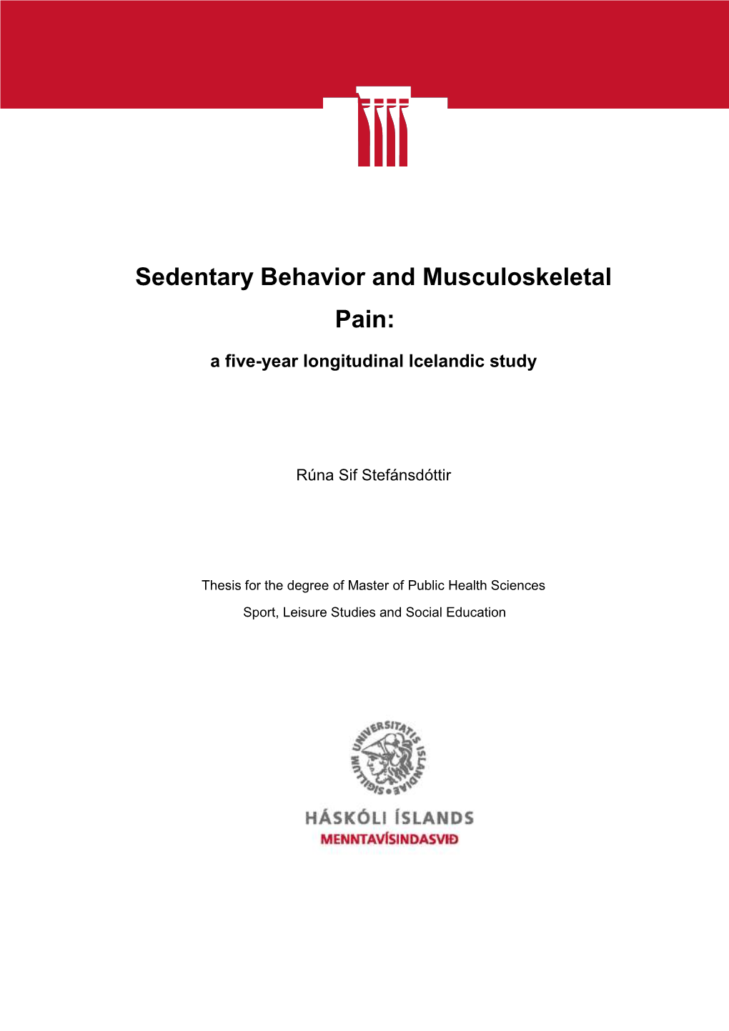 Sedentary Behavior and Musculoskeletal Pain: a Five-Year Longitudinal Icelandic Study