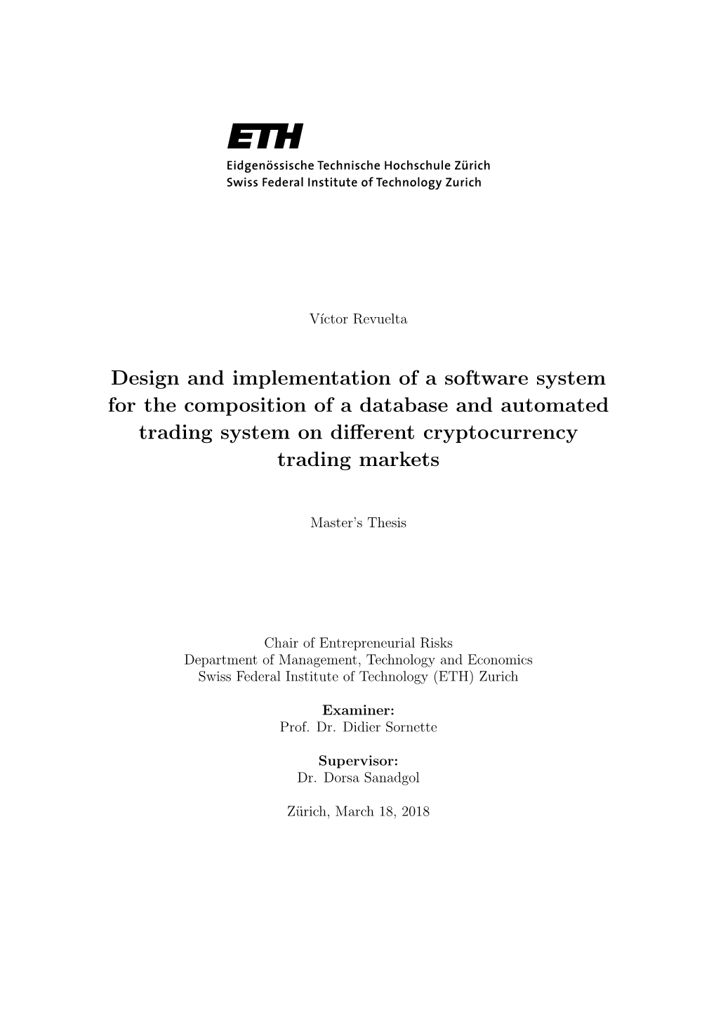 Design and Implementation of a Software System for the Composition of a Database and Automated Trading System on Diﬀerent Cryptocurrency Trading Markets